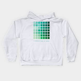 a certain shade of green Kids Hoodie